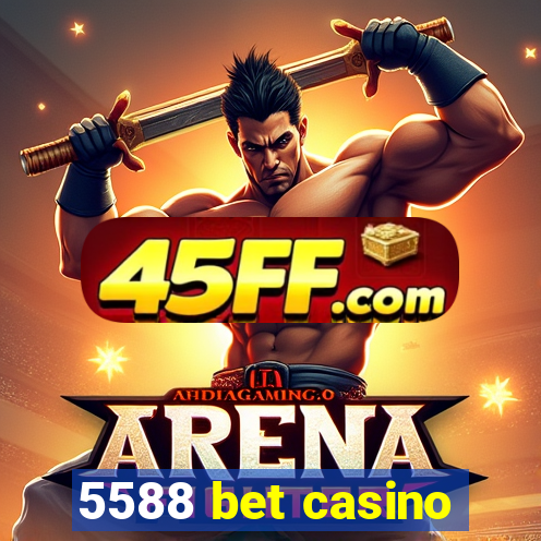 5588 bet casino